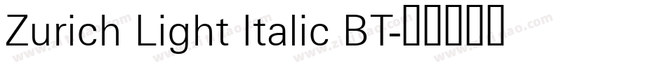Zurich Light Italic BT字体转换